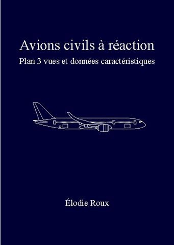 Les ditions lodie Roux - Avions civils  raction : plan 3 vues et donnes caractristiques