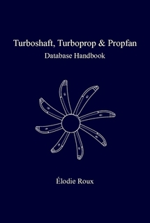 Les ditions lodie Roux - Turboshaft, Turboprop and Propfan: database handbook